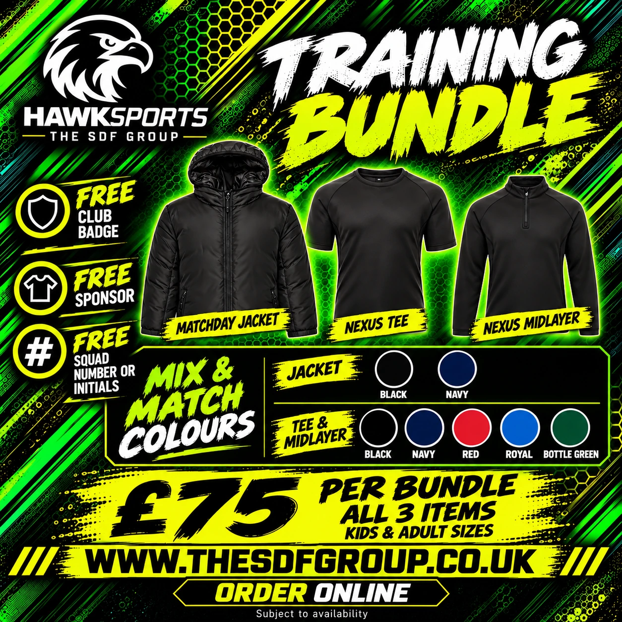 Training Bundle Adults 1: £75 for Matchday Jacket, Nexus Tee and Nexus Midlayer, with free club badge, sponsor and initials or squad number. Jacket in black or navy; tee and midlayer in black, navy, red, royal or bottle green.